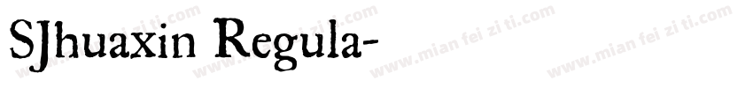 SJhuaxin Regula字体转换